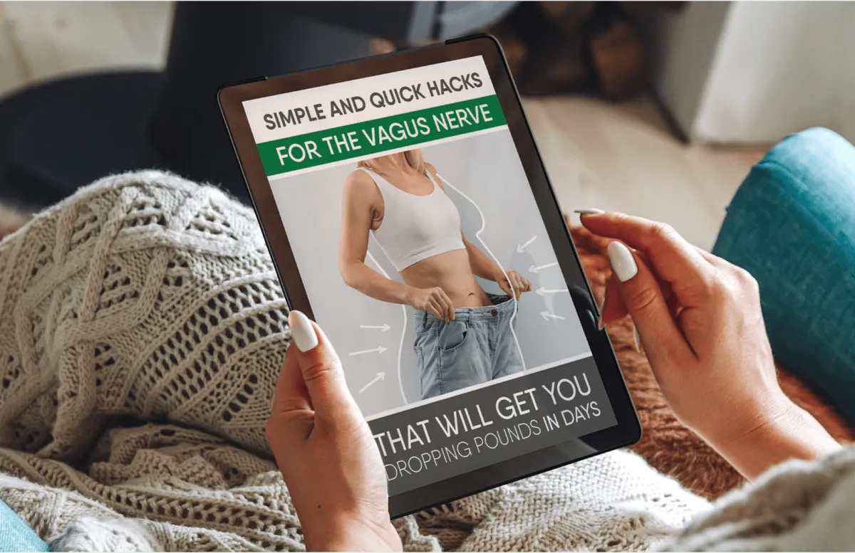 BONUS #2: Simple and Quick Hacks for the Vagus Nerve That Will Get You Dropping Pounds in Days